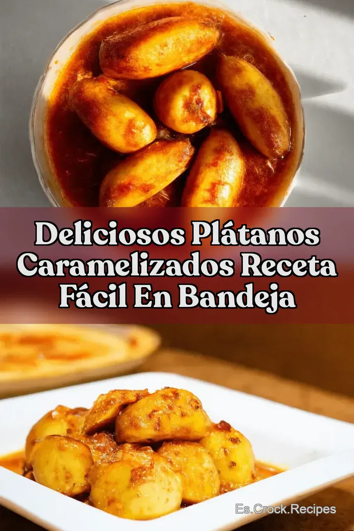 Deliciosos Pl&aacute;tanos Caramelizados Receta F&aacute;cil en Bandeja